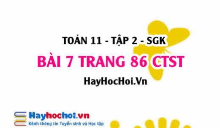 Bài 7 trang 86 Toán 11 tập 2 Chân trời sáng tạo